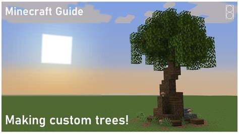 How to Build a Custom Tree in Minecraft.